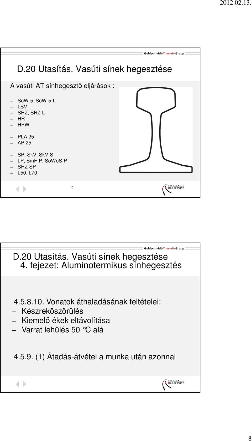 fejezet: Aluminotermikus sínhegesztés 4.5.8.10.