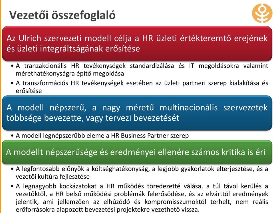 projektekre vezethető vissza.