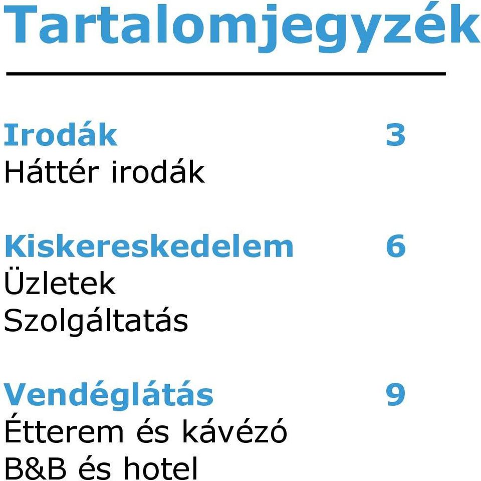 6 Üzletek Szolgáltatás