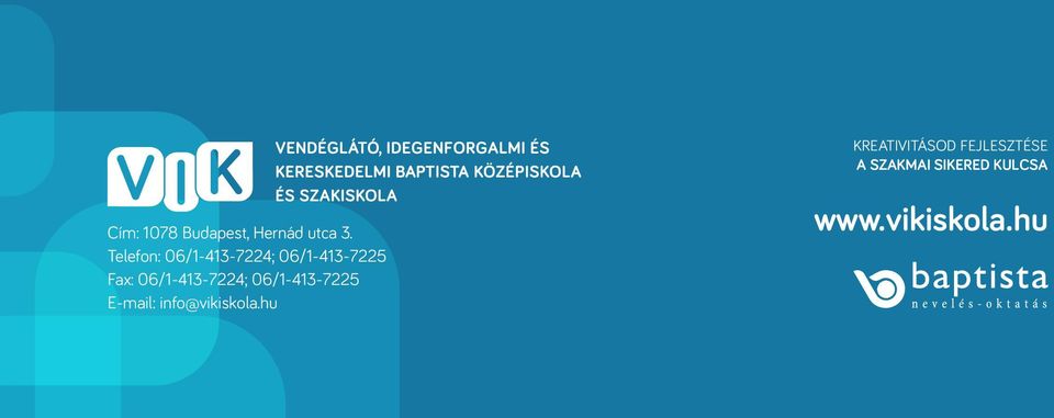 Telefon: 06/1-413-7224; 06/1-413-7225 Fax: