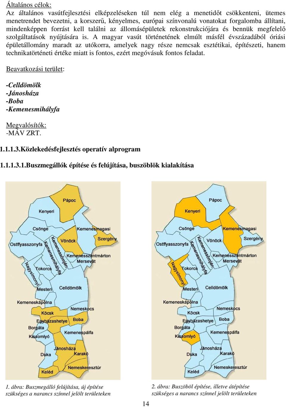 A magyar vasút történetének elmúlt másfél évszázadából óriási épületállomány maradt az utókorra, amelyek nagy része nemcsak esztétikai, építészeti, hanem technikatörténeti értéke miatt is fontos,