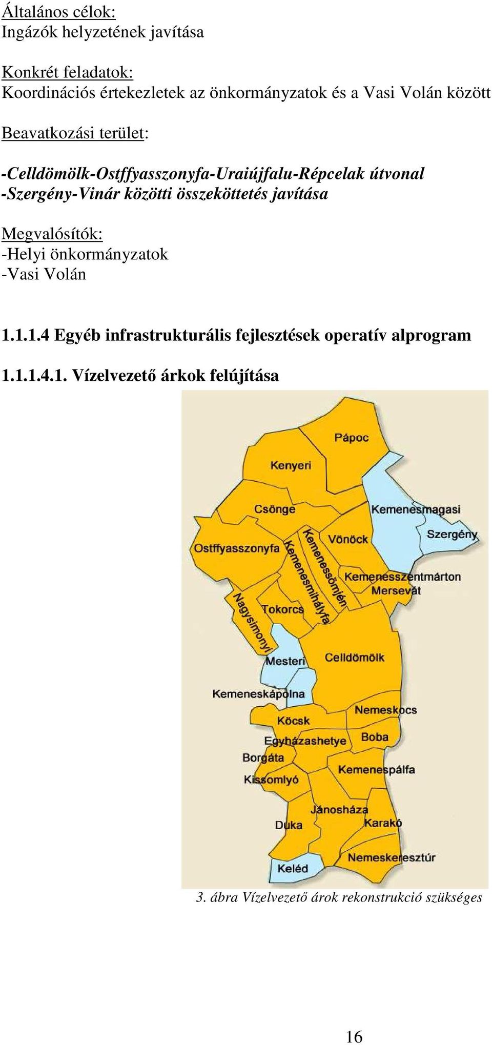 összeköttetés javítása -Helyi önkormányzatok -Vasi Volán 1.