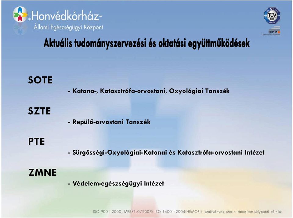 Tanszék PTE - Sürgősségi-Oxyológiai-Katonai és