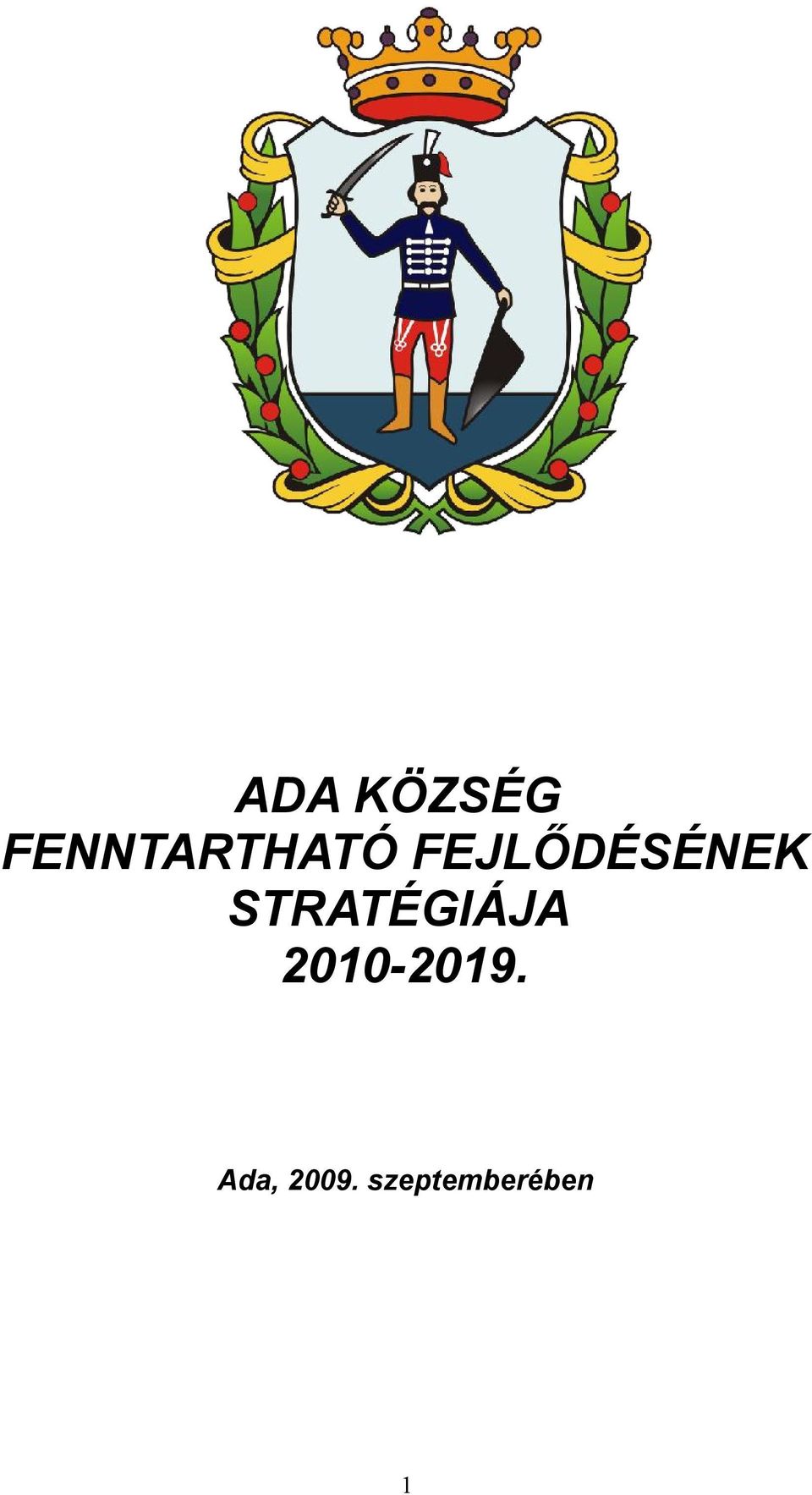 FEJLŐDÉSÉNEK