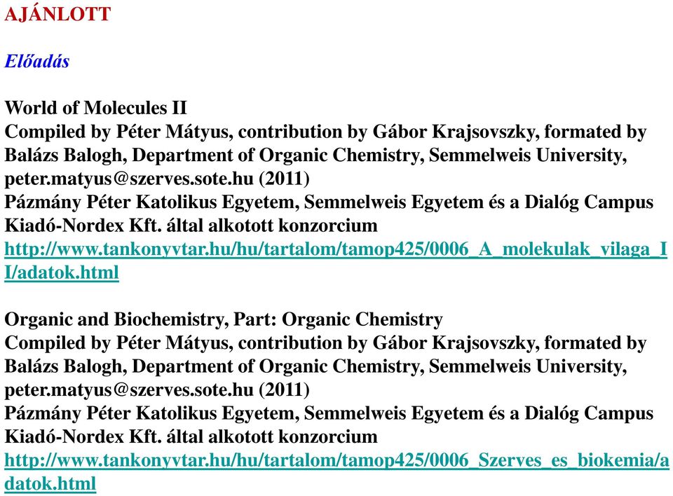 hu/hu/tartalom/tamop425/0006_a_molekulak_vilaga_i I/adatok.