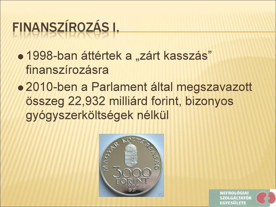 által megszavazott összeg 22,932