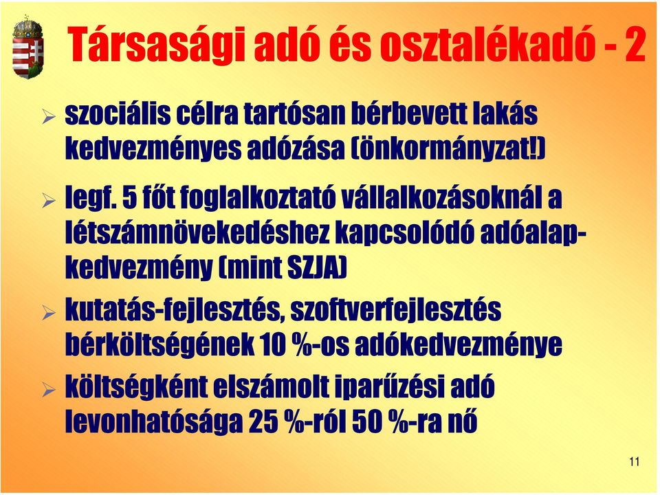 5 főt foglalkoztató vállalkozásoknál a létszámnövekedéshez kapcsolódó adóalapkedvezmény (mint