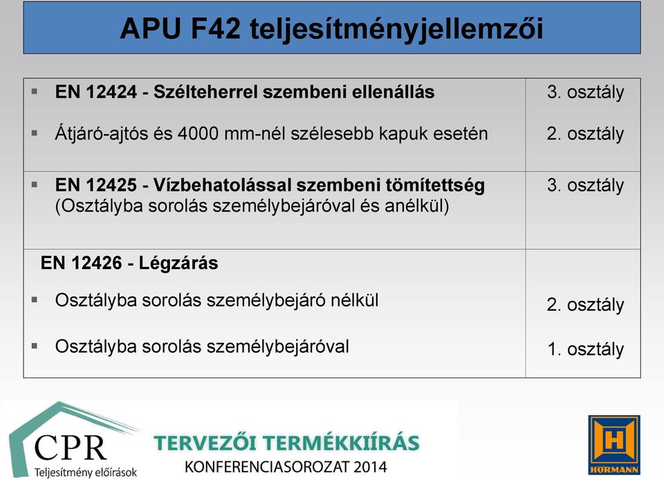 (Osztályba sorolás személybejáróval és anélkül) 3. osztály 2. osztály 3.