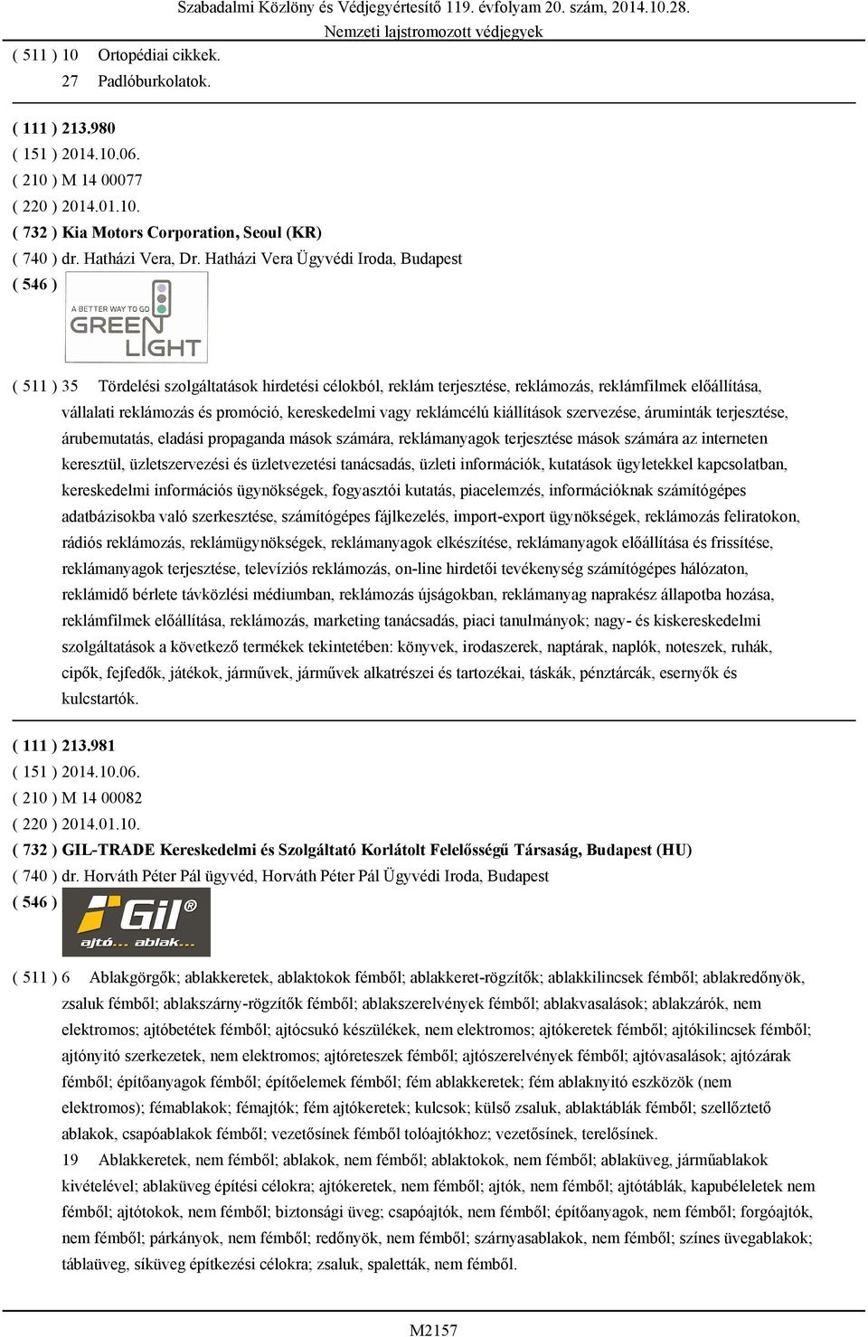 vagy reklámcélú kiállítások szervezése, áruminták terjesztése, árubemutatás, eladási propaganda mások számára, reklámanyagok terjesztése mások számára az interneten keresztül, üzletszervezési és