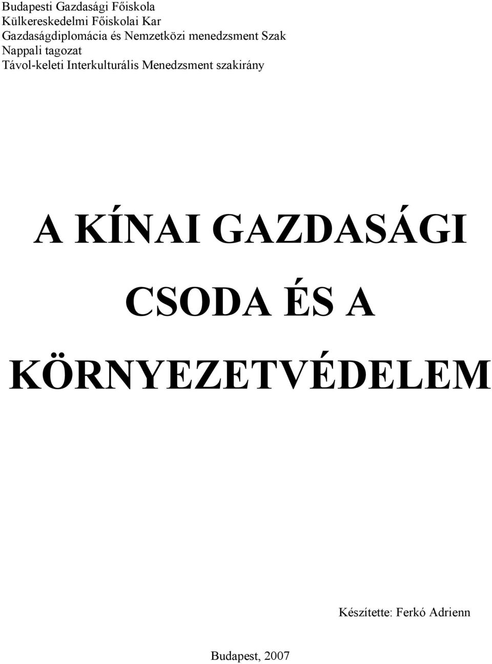 Távol-keleti Interkulturális Menedzsment szakirány A KÍNAI