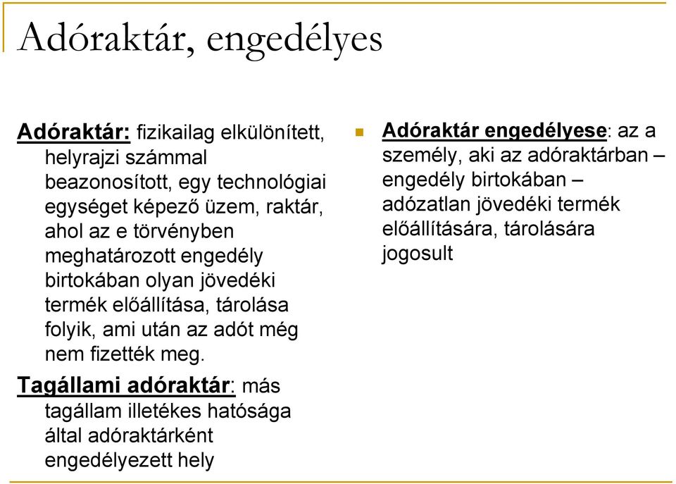 után az adót még nem fizették meg.