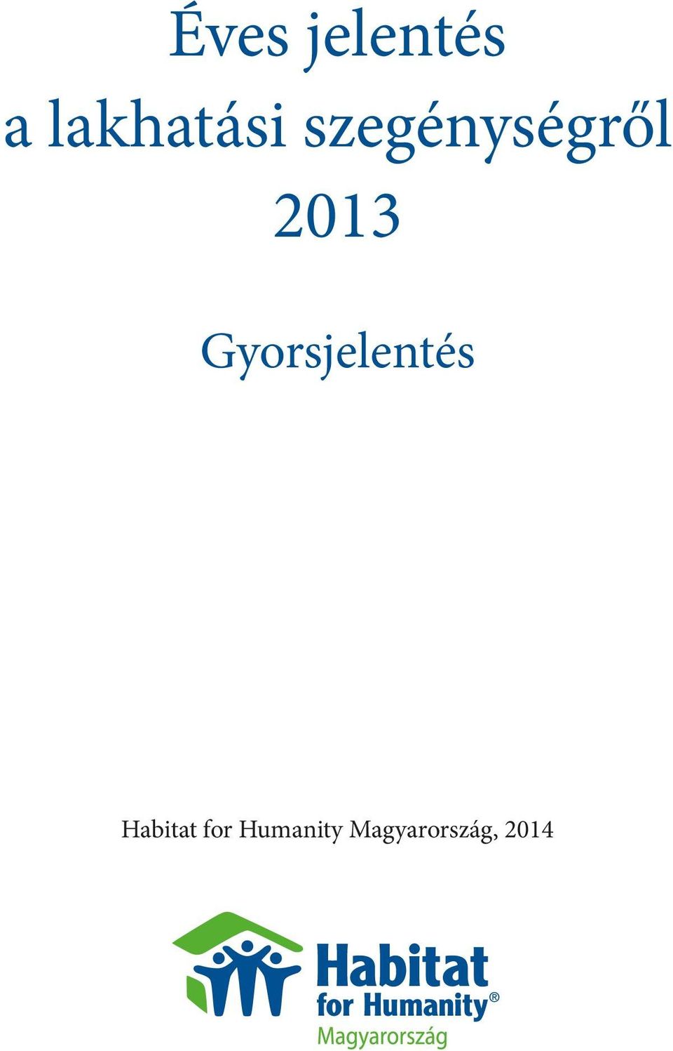 2013 Gyorsjelentés