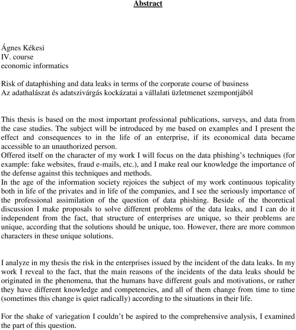 thesis is based on the most important professional publications, surveys, and data from the case studies.