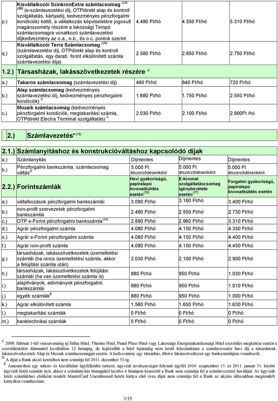 képviseletére jogosult magánszemély részére a lakossági Tempó számlacs