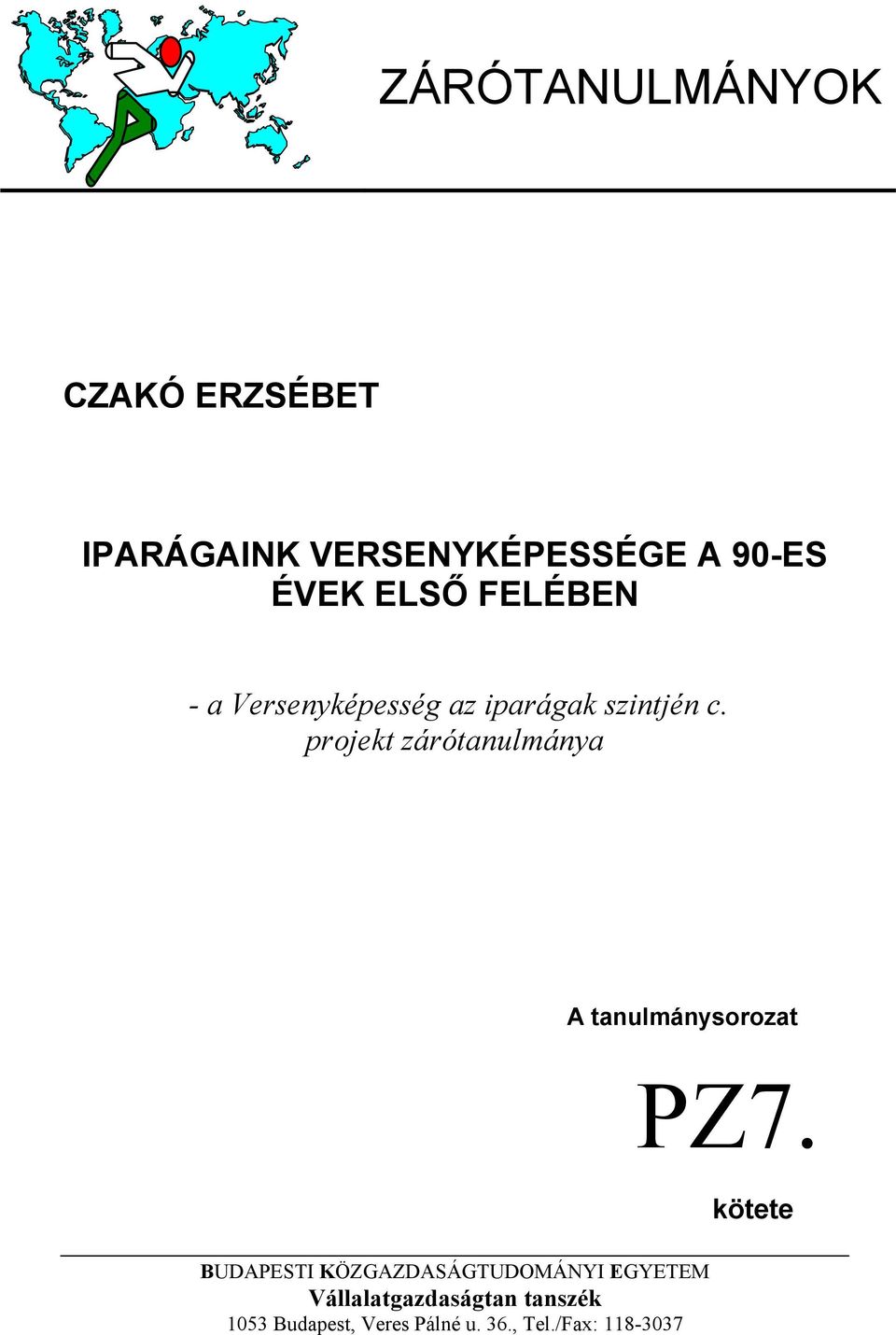 projekt zárótanulmánya A tanulmánysorozat PZ7.