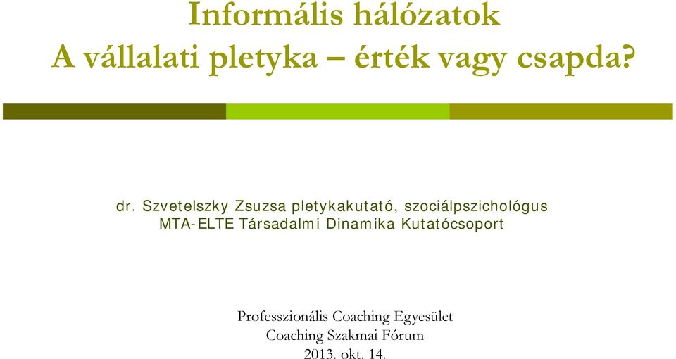 MTA-ELTE Társadalmi Dinamika Kutatócsoport Professzionális