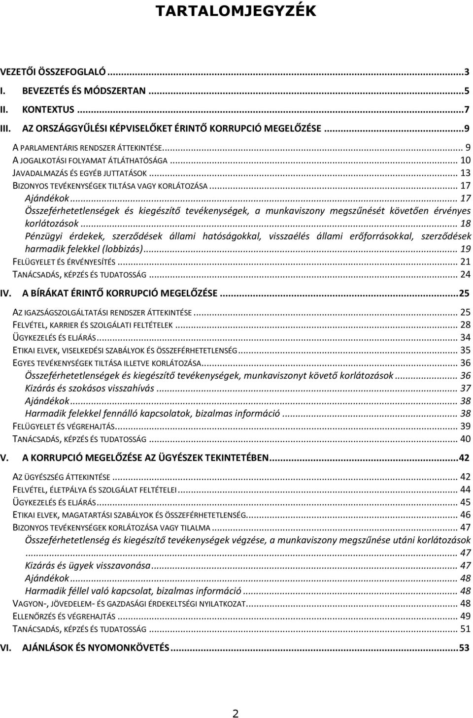 .. 17 Összeférhetetlenségek és kiegészítő tevékenységek, a munkaviszony megszűnését követően érvényes korlátozások.