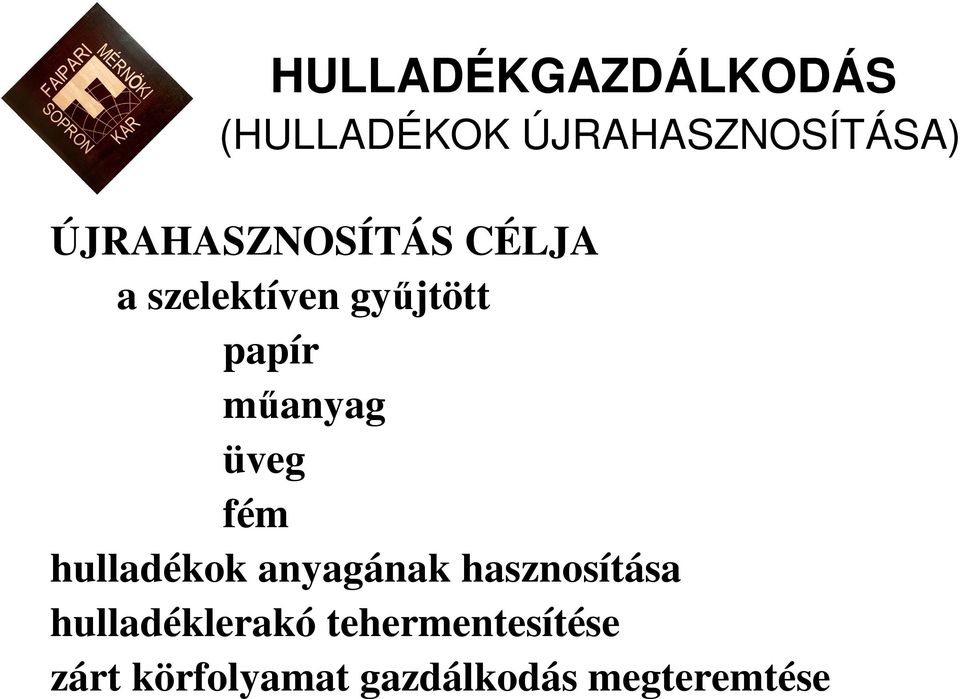 hulladékok anyagának hasznosítása hulladéklerakó