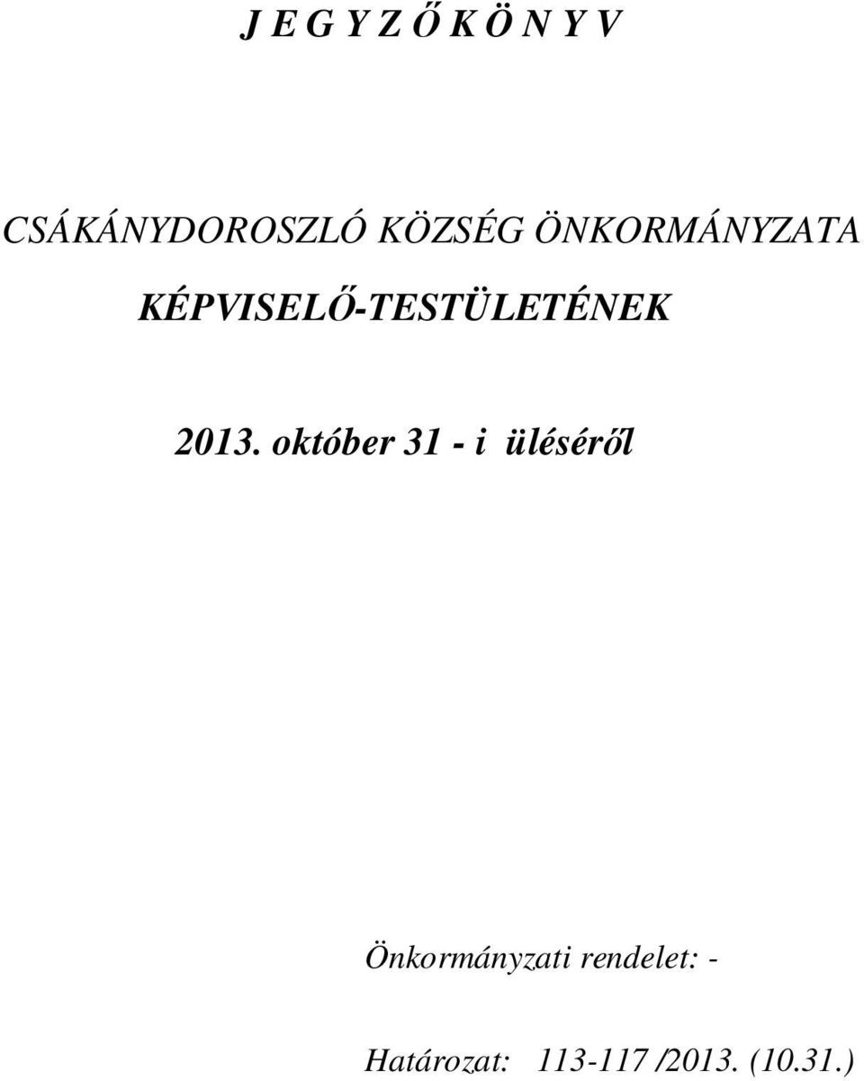 KÉPVISELŐ-TESTÜLETÉNEK 2013.