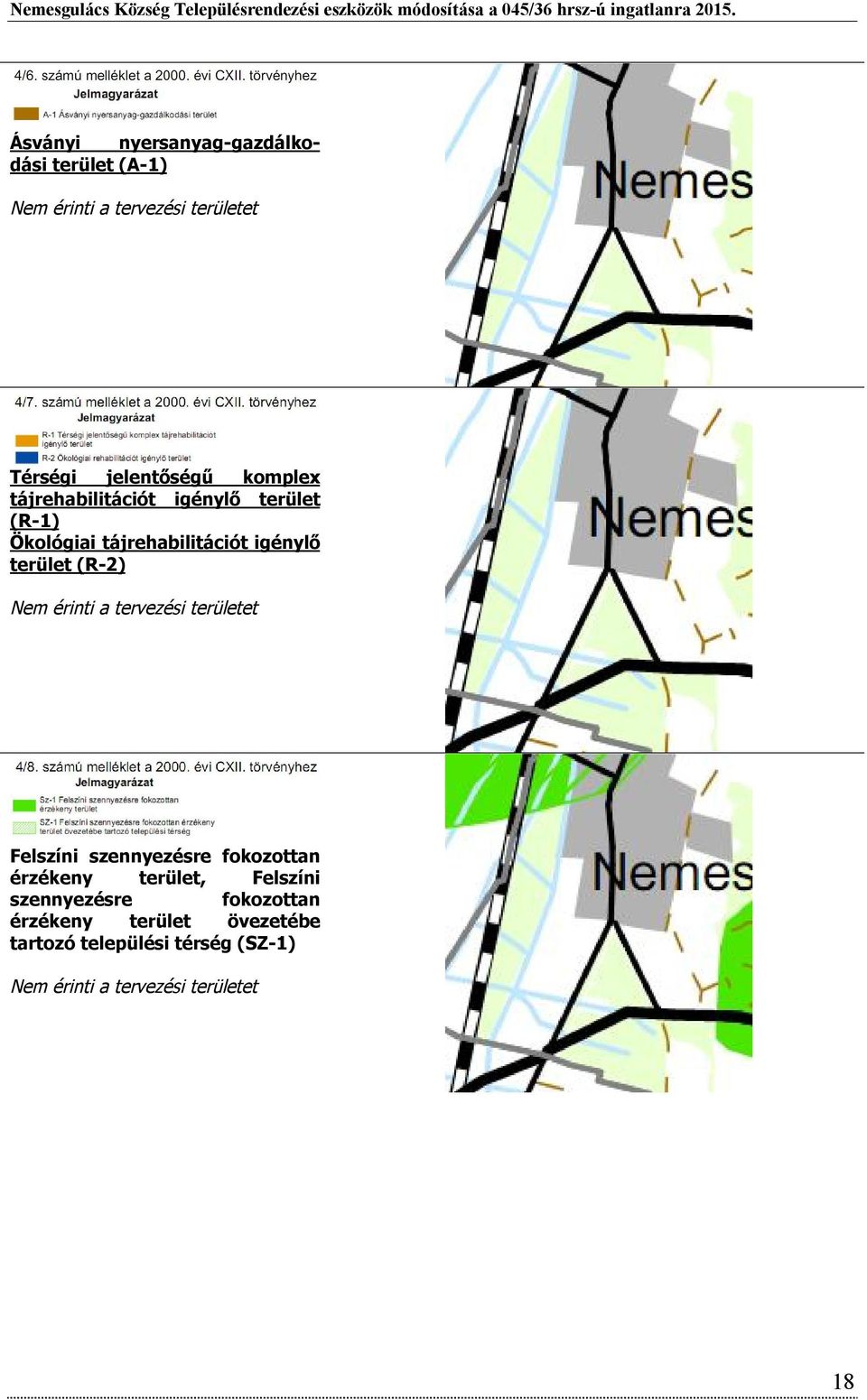 érinti a tervezési területet Felszíni szennyezésre fokozottan érzékeny terület, Felszíni szennyezésre