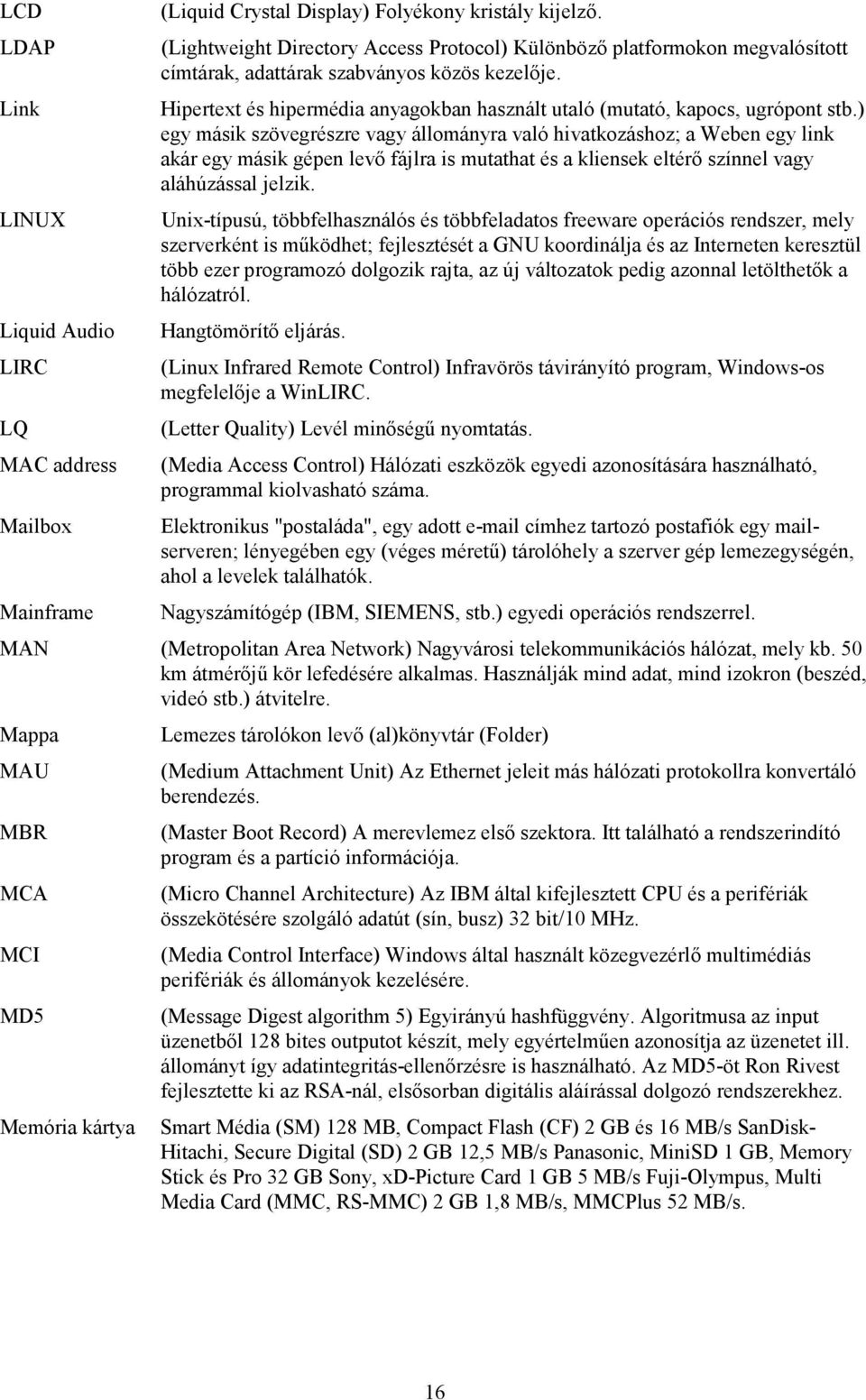 Hipertext és hipermédia anyagokban használt utaló (mutató, kapocs, ugrópont stb.