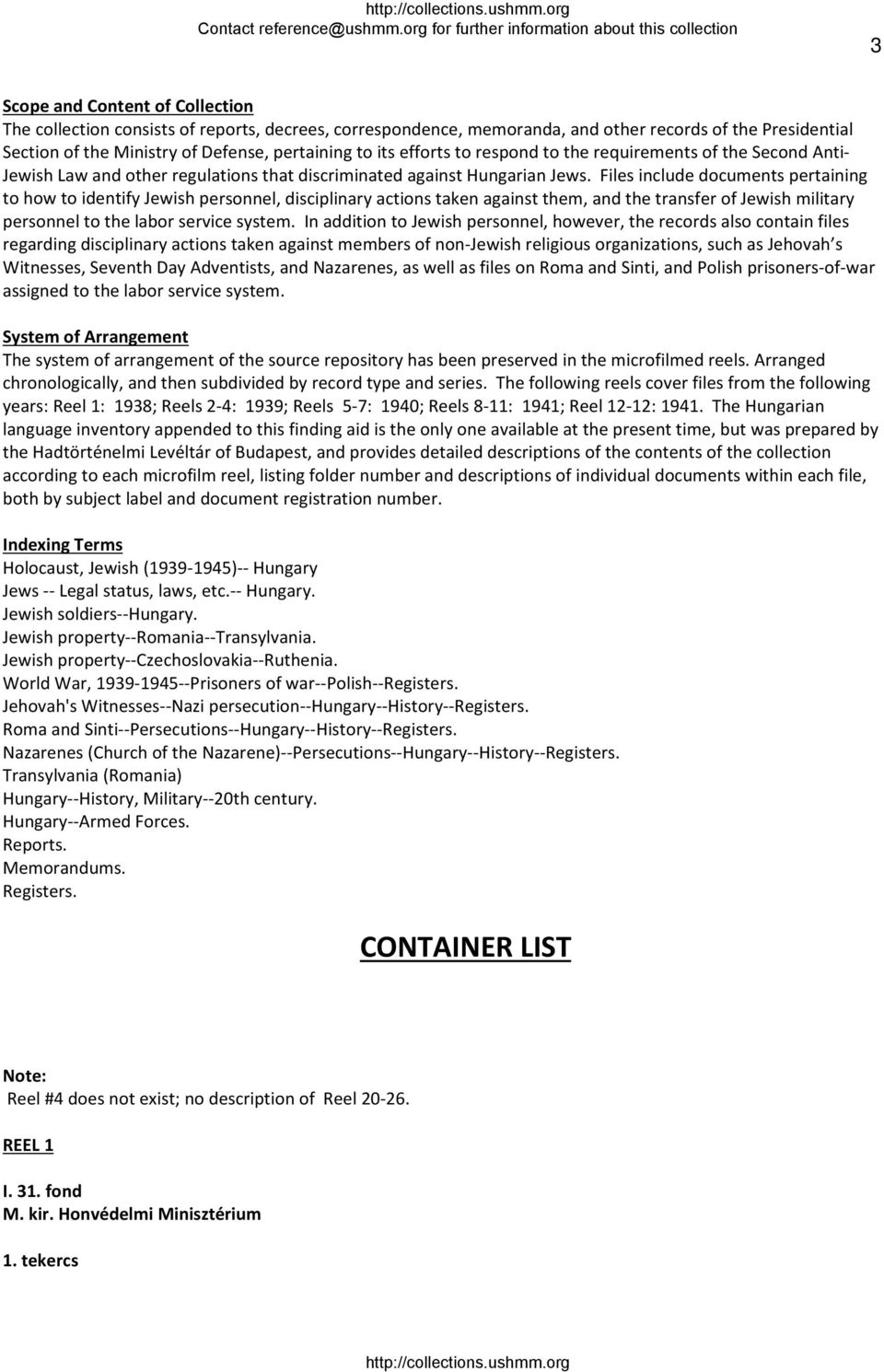 Files include documents pertaining to how to identify Jewish personnel, disciplinary actions taken against them, and the transfer of Jewish military personnel to the labor service system.