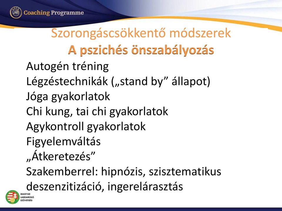 kung, tai chi gyakorlatok Agykontroll gyakorlatok Figyelemváltás