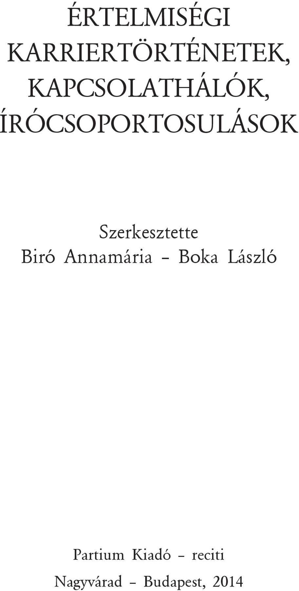 Szerkesztette Biró Annamária Boka