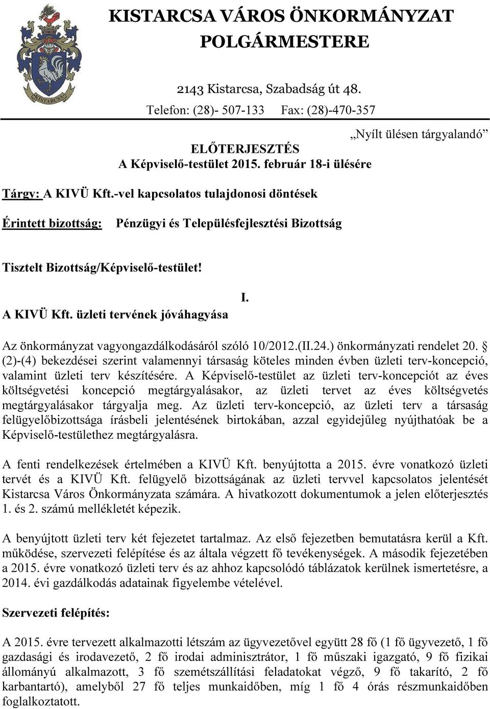 Az önkormányzat vagyongazdálkodásáról szóló 10/2012.(II.24.) önkormányzati rendelet 20.