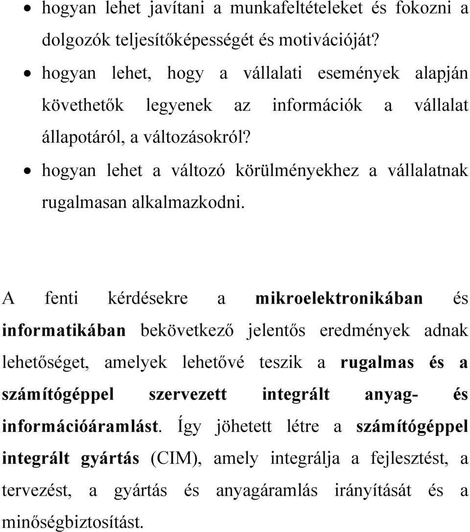 hogyan lehet a változó körülményekhez a vállalatnak rugalmasan alkalmazkodni.