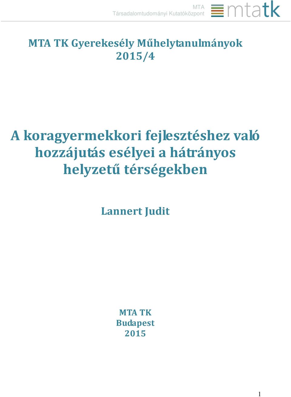 koragyermekkori fejlesztéshez való hozzájutás esélyei