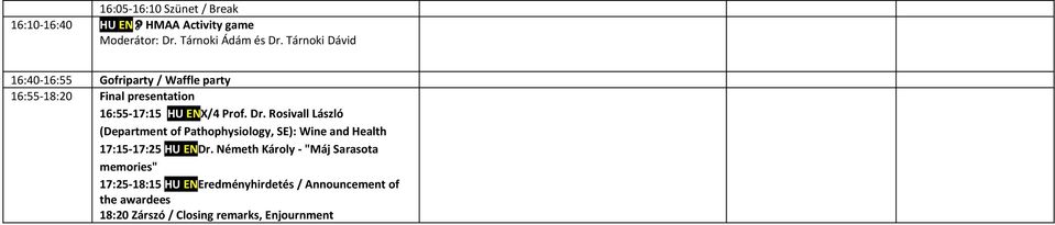 Rosivall László (Department of Pathophysiology, SE): Wine and Health 17:15-17:25 HU ENDr.