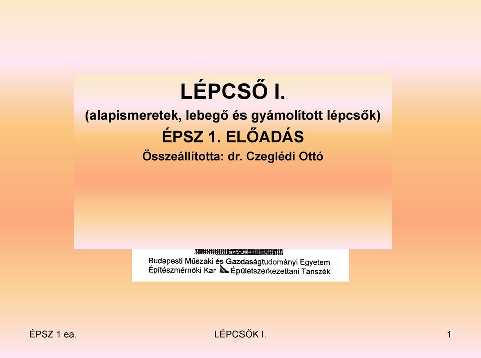 gyámolított lépcsők) ÉPSZ 1.