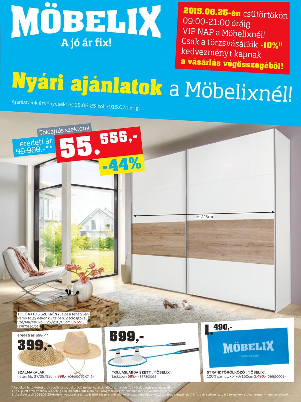 A vásárlás végösszegébÅl! nyári ajánlatok a möbelixnél! 599 ...