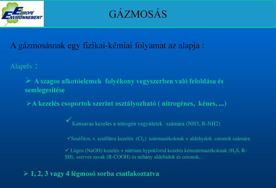 ..) Kénsavas kezelés a nitrogén vegyületek számára (NH3, R-NH2) Szulfitos, v.