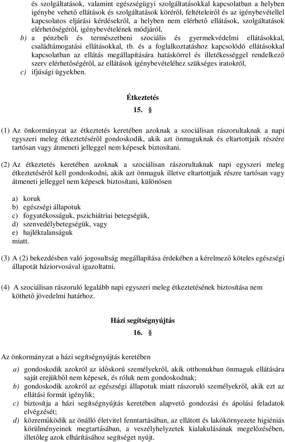 ellátásokkal, tb.