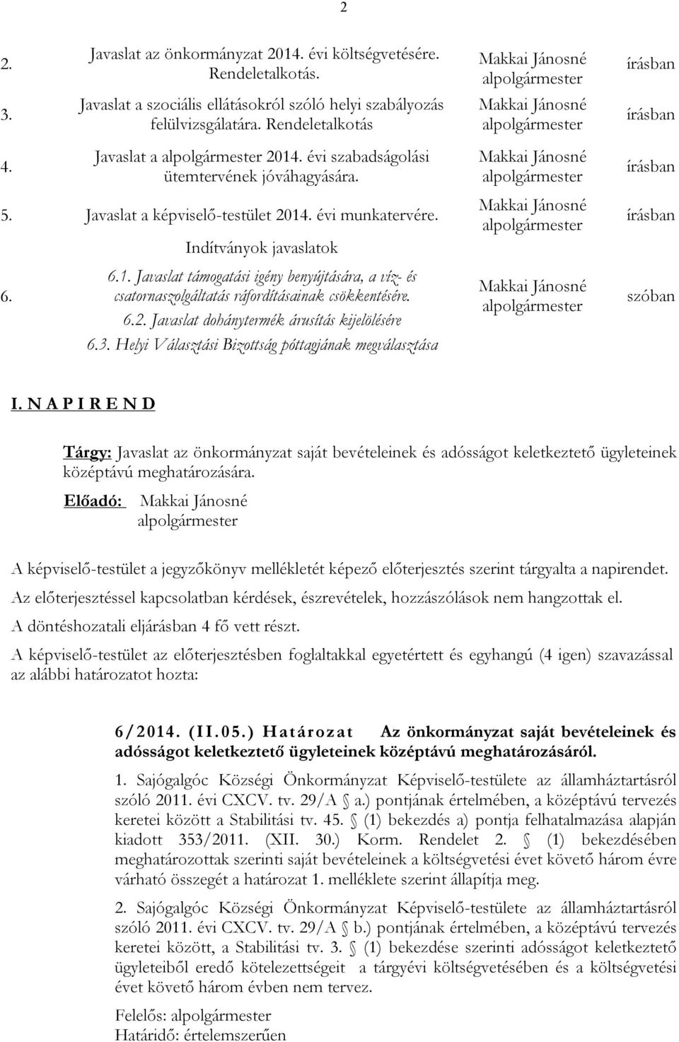 6.2. Javaslat dohánytermék árusítás kijelölésére 6.3.