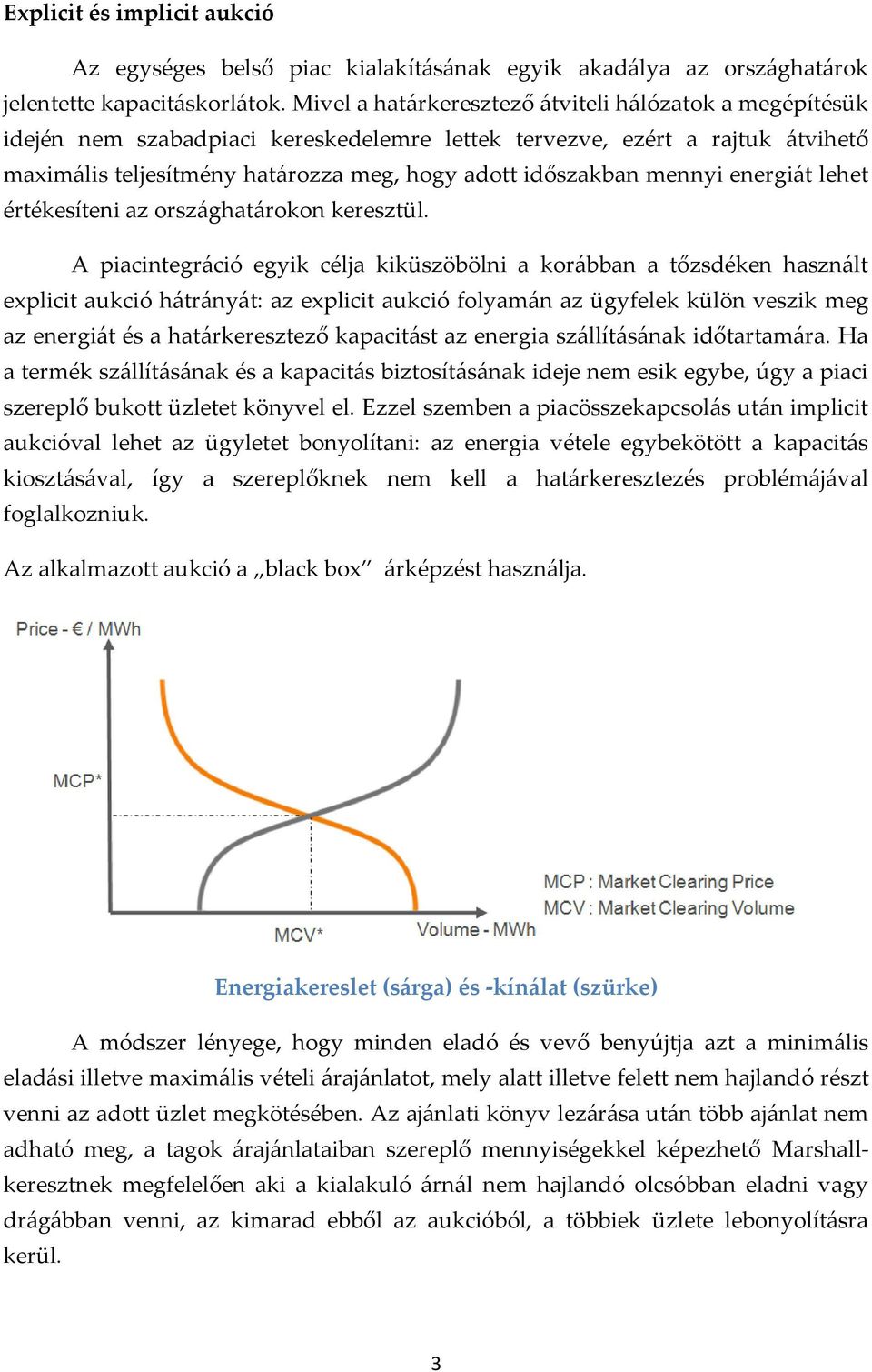 mennyi energiát lehet értékesíteni az országhatárokon keresztül.