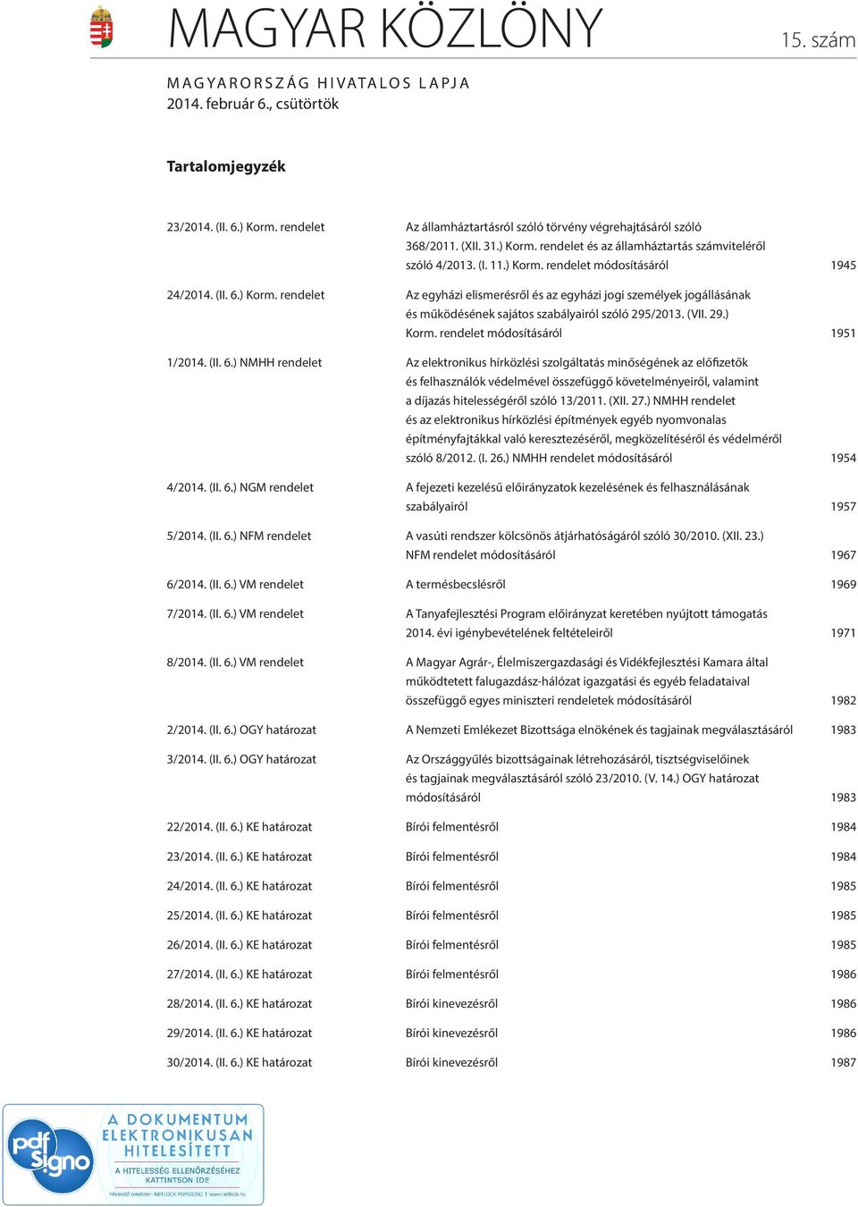 (VII. 29.) Korm. rendelet módosításáról 1951 1/2014. (II. 6.