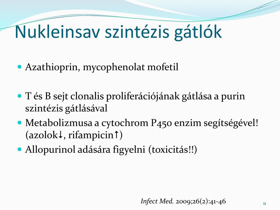 Metabolizmusa a cytochrom P450 enzim segítségével!