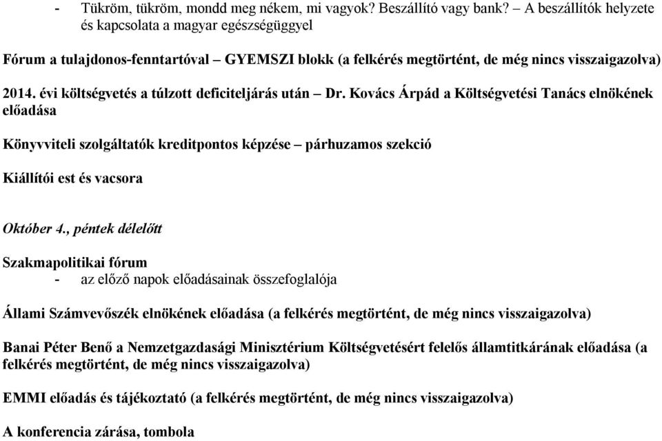 évi költségvetés a túlzott deficiteljárás után Dr.