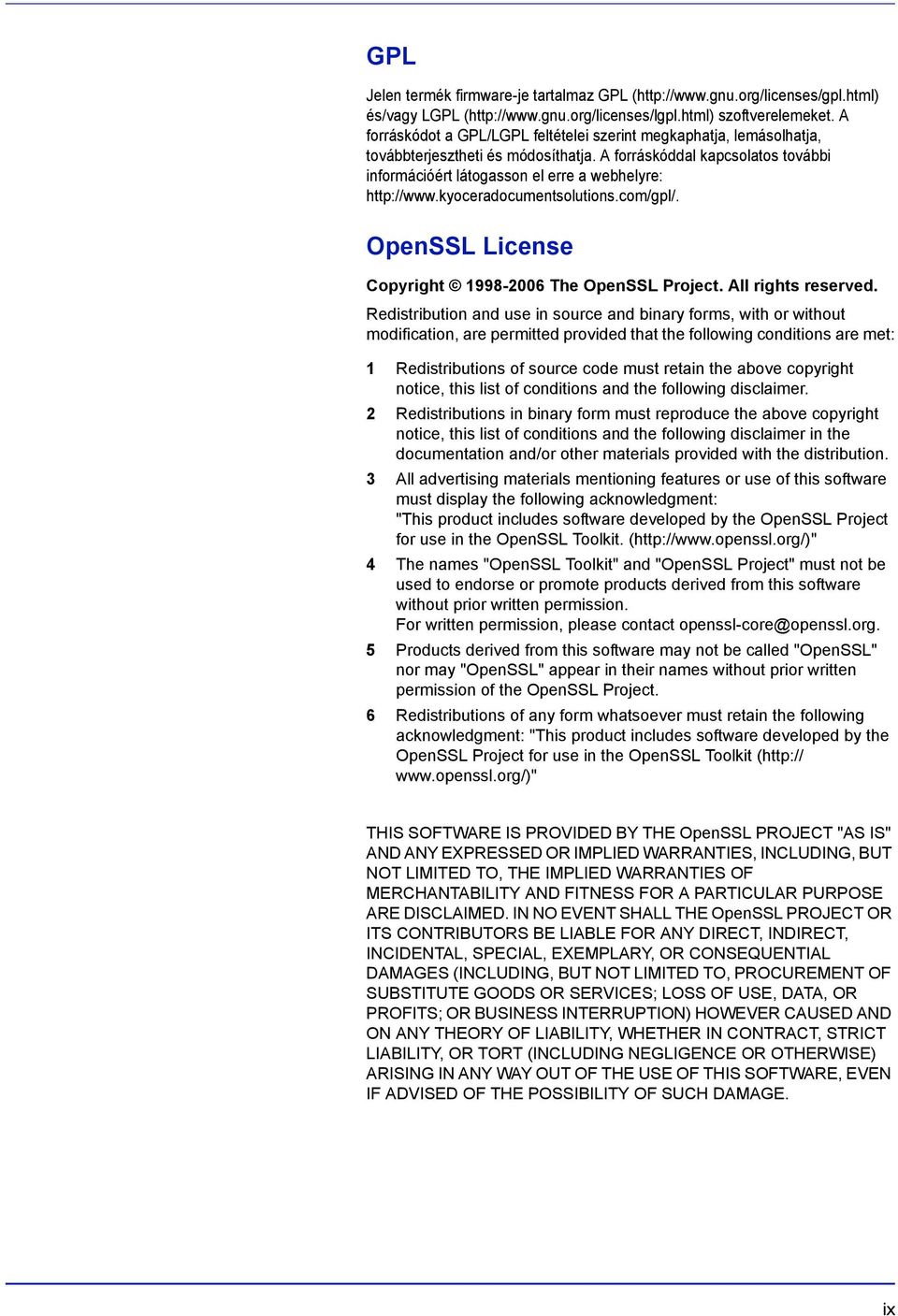 kyoceradocumentsolutions.com/gpl/. OpenSSL License Copyright 1998-2006 The OpenSSL Project. All rights reserved.