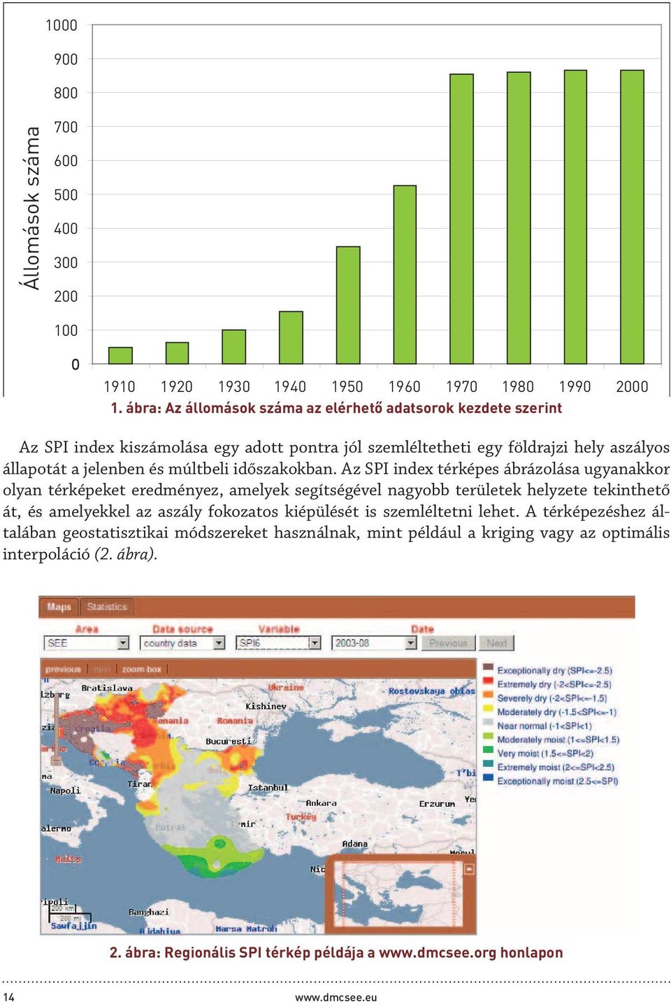 jelenben és múltbeli időszakokban.