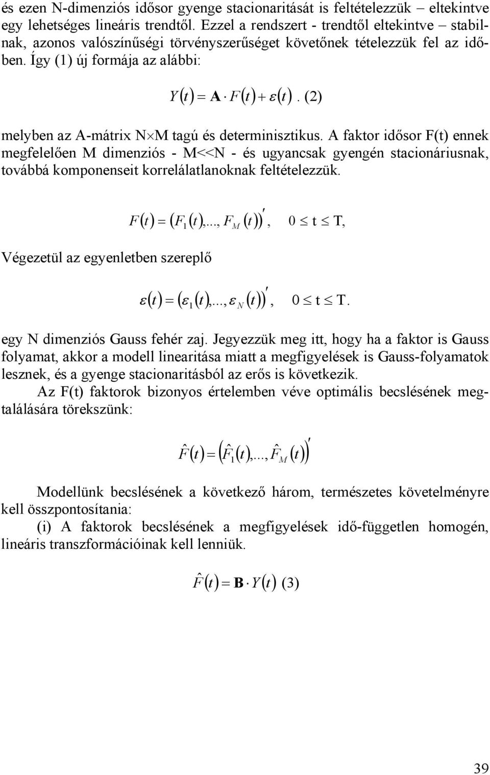 () melyben az A-mátrix N M tagú és determinisztikus.