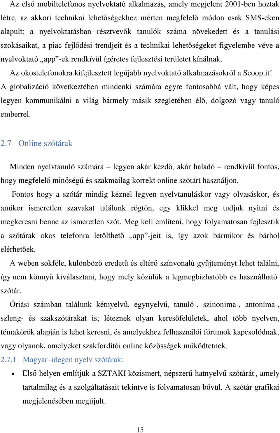 Az okostelefonokra kifejlesztett legújabb nyelvoktató alkalmazásokról a Scoop.it!