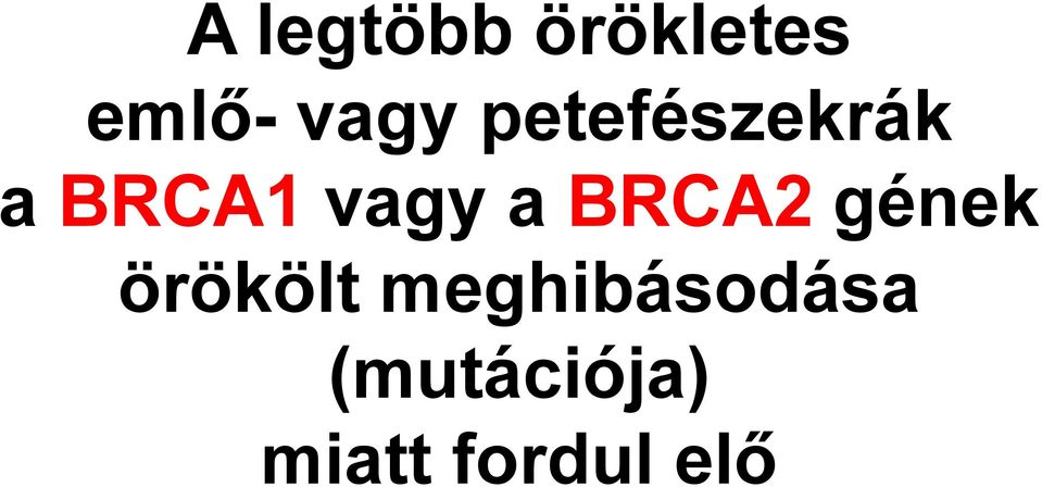 BRCA2 gének örökölt