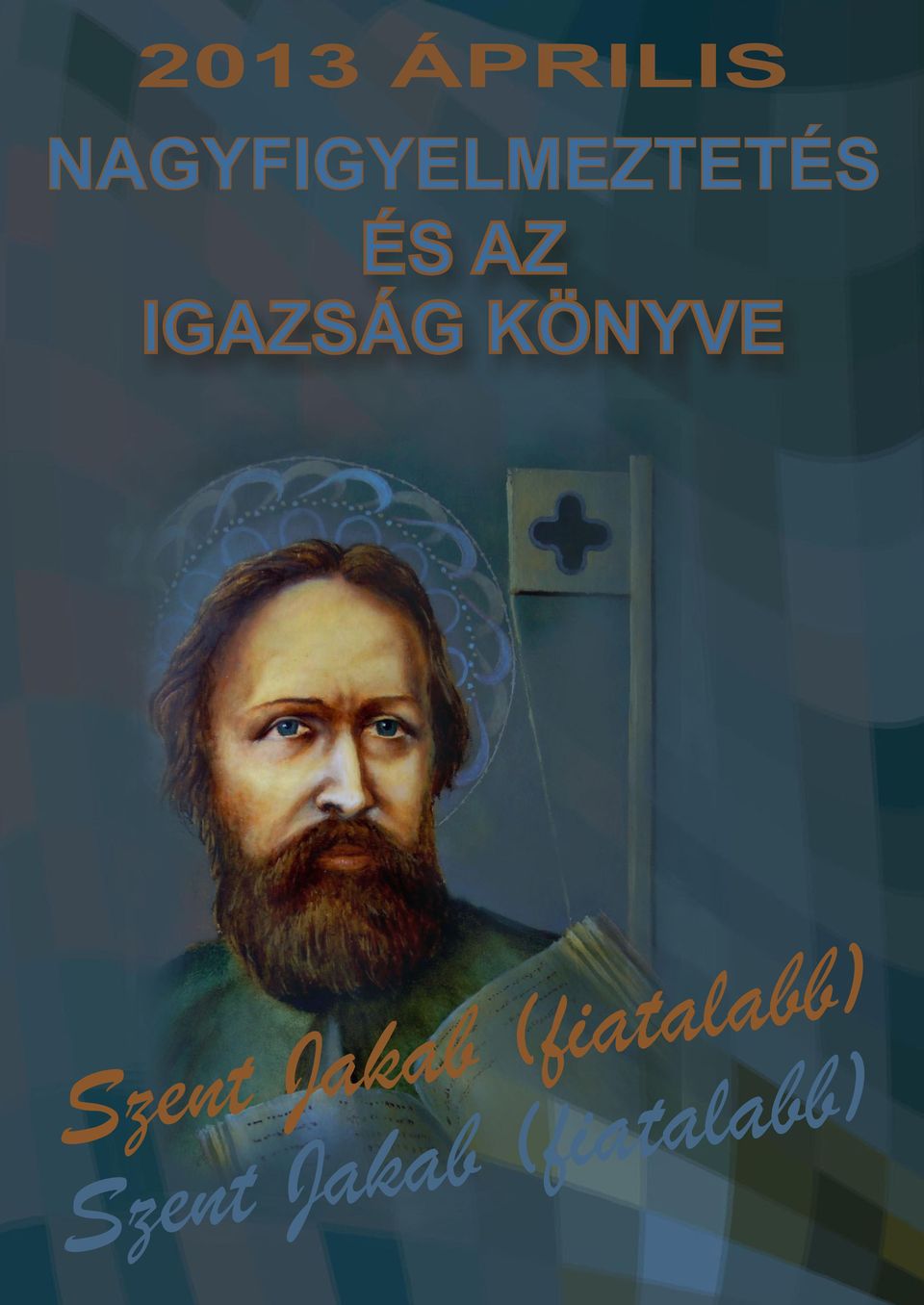 IGAZSÁG KÖNYVE Szen t