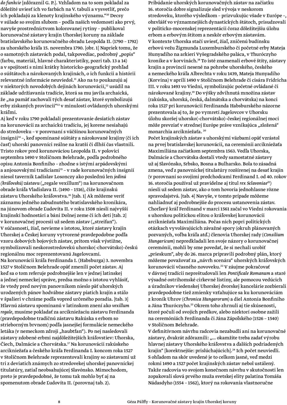 korunovačného obradu Leopolda II. (1790 1792) za uhorského kráľa 15. novembra 1790. [obr.