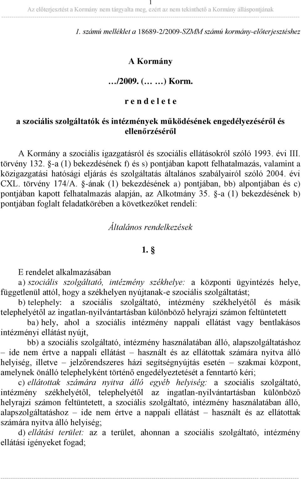 -a (1) bekezdésének f) és s) pontjában kapott felhatalmazás, valamint a közigazgatási hatósági eljárás és szolgáltatás általános szabályairól szóló 2004. évi CXL. törvény 174/A.