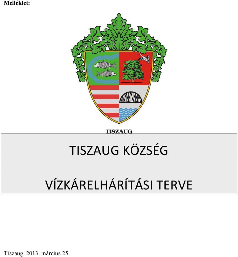 VÍZKÁRELHÁRÍTÁSI